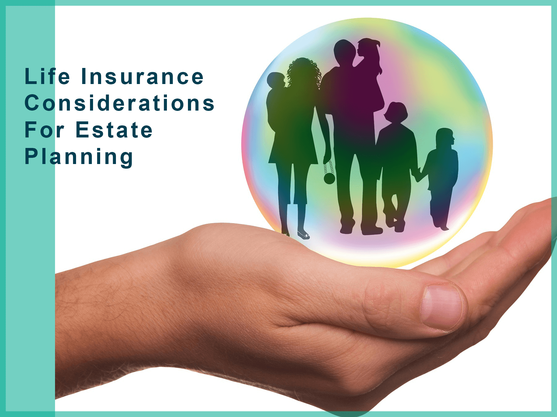 Life Insurance Considerations For Estate Planning