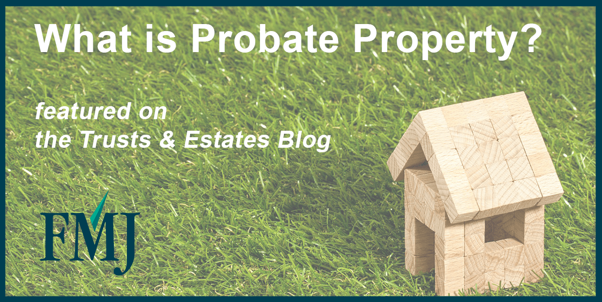 What is Probate Property?