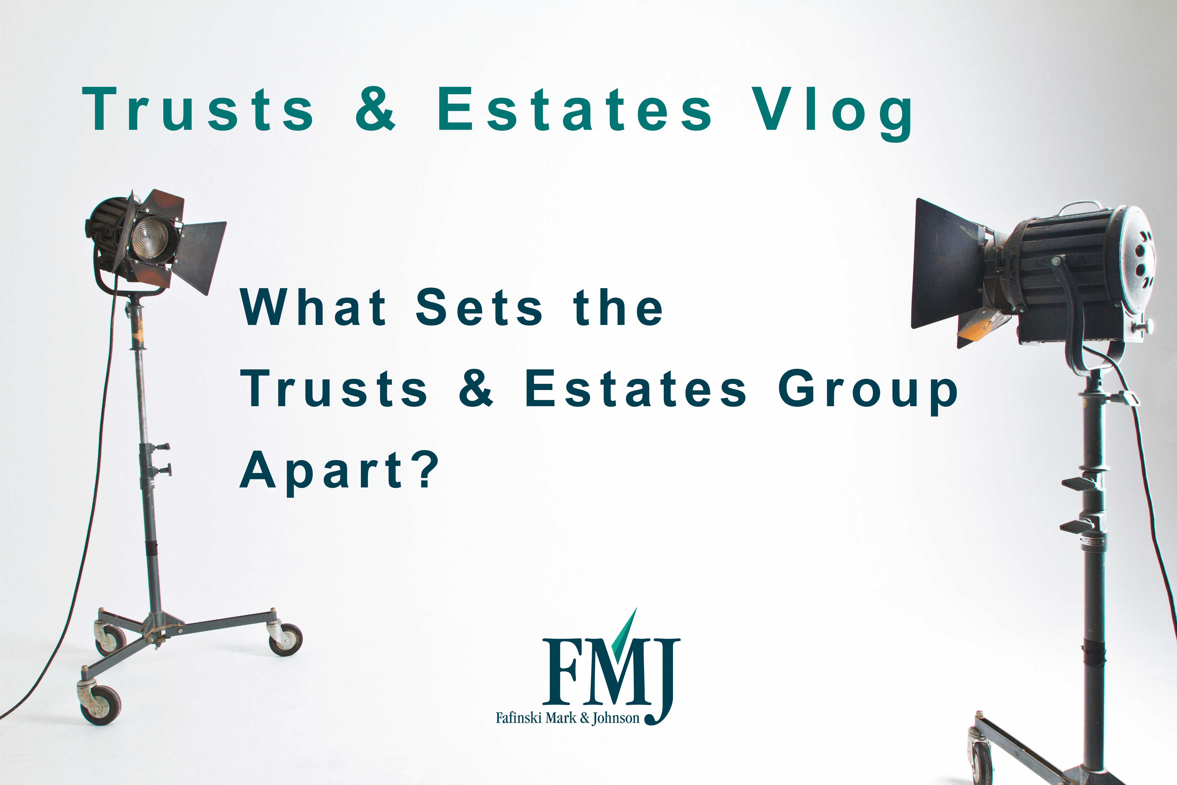 What Sets the Trusts & Estates Group Apart?